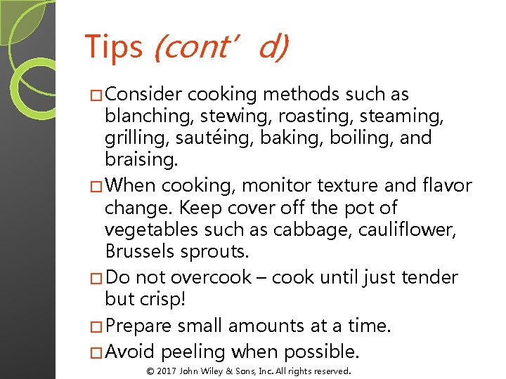 Tips (cont’d) � Consider cooking methods such as blanching, stewing, roasting, steaming, grilling, sautéing, Tips (cont’d) � Consider cooking methods such as blanching, stewing, roasting, steaming, grilling, sautéing,