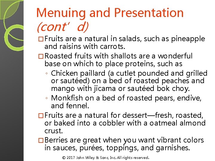 Menuing and Presentation (cont’d) � Fruits are a natural in salads, such as pineapple Menuing and Presentation (cont’d) � Fruits are a natural in salads, such as pineapple