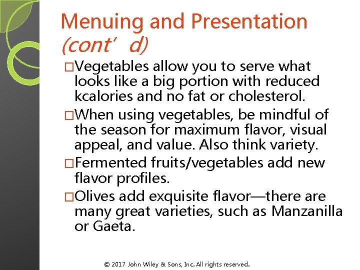 Menuing and Presentation (cont’d) �Vegetables allow you to serve what looks like a big Menuing and Presentation (cont’d) �Vegetables allow you to serve what looks like a big