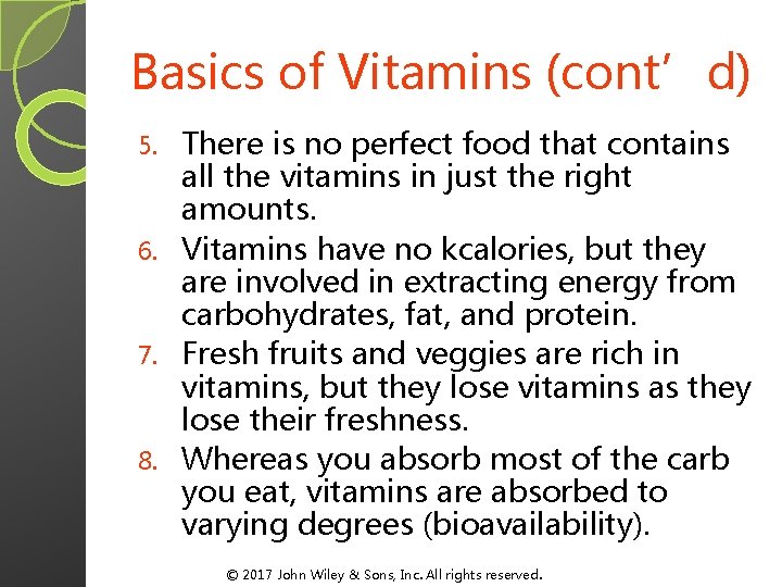 Basics of Vitamins (cont’d) There is no perfect food that contains all the vitamins Basics of Vitamins (cont’d) There is no perfect food that contains all the vitamins