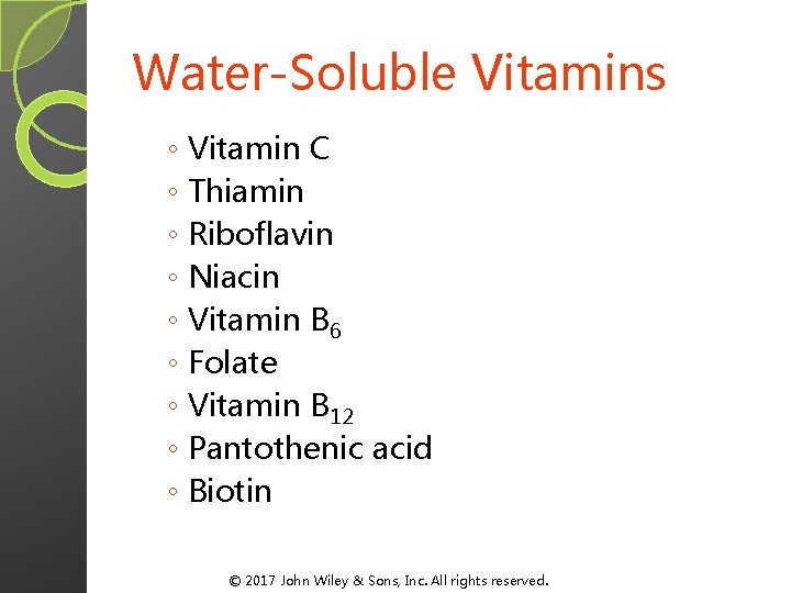 Water-Soluble Vitamins ◦ ◦ ◦ ◦ ◦ Vitamin C Thiamin Riboflavin Niacin Vitamin B Water-Soluble Vitamins ◦ ◦ ◦ ◦ ◦ Vitamin C Thiamin Riboflavin Niacin Vitamin B