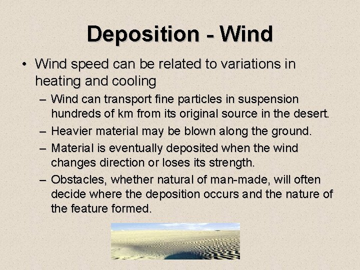 Deposition - Wind • Wind speed can be related to variations in heating and Deposition - Wind • Wind speed can be related to variations in heating and