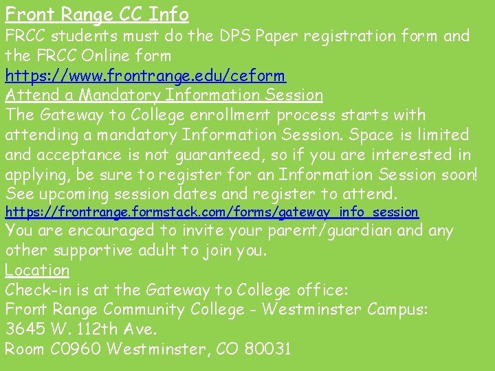Front Range CC Info FRCC students must do the DPS Paper registration form and