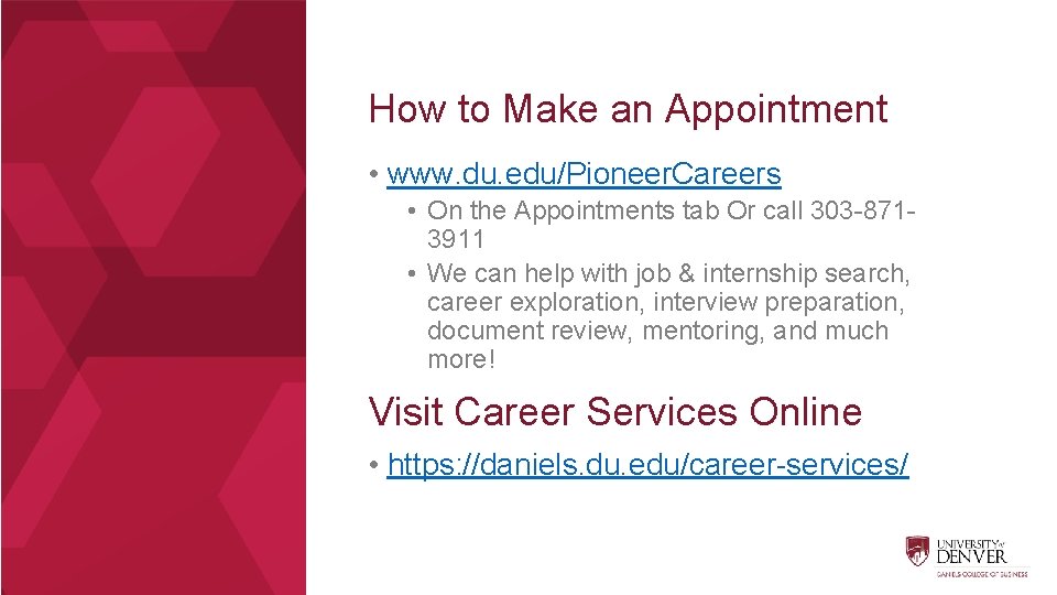 How to Make an Appointment • www. du. edu/Pioneer. Careers • On the Appointments