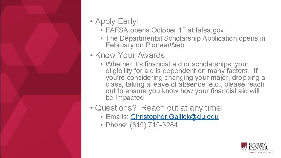  • Apply Early! • FAFSA opens October 1 st at fafsa. gov •