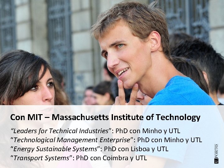 Con MIT – Massachusetts Institute of Technology “Leaders for Technical Industries”: Ph. D con