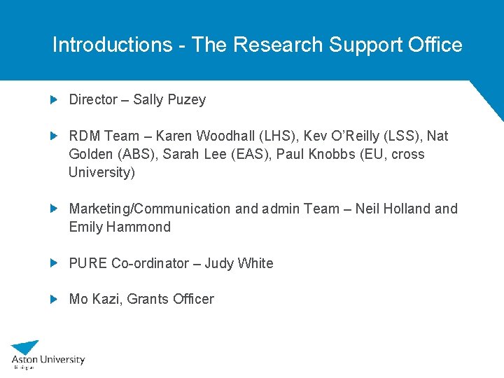 Introductions - The Research Support Office Director – Sally Puzey RDM Team – Karen