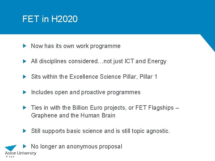 FET in H 2020 Now has its own work programme All disciplines considered…not just