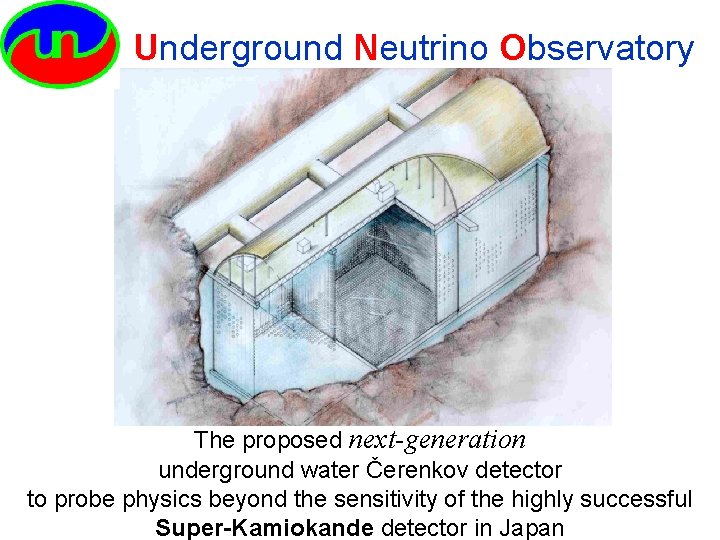 Underground Neutrino Observatory The proposed next-generation underground water Čerenkov detector to probe physics beyond