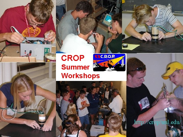 CROP Summer Workshops http: //crop/unl. edu/ 