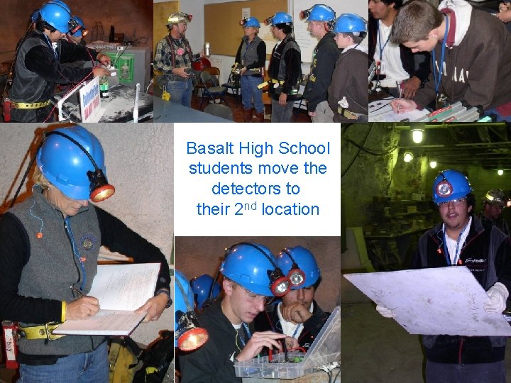 Basalt High School students move the detectors to their 2 nd location 