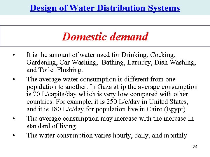Design of Water Distribution Systems Domestic demand • • It is the amount of Design of Water Distribution Systems Domestic demand • • It is the amount of