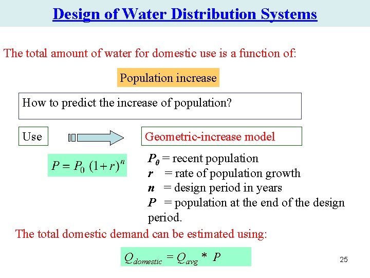 Design of Water Distribution Systems The total amount of water for domestic use is Design of Water Distribution Systems The total amount of water for domestic use is