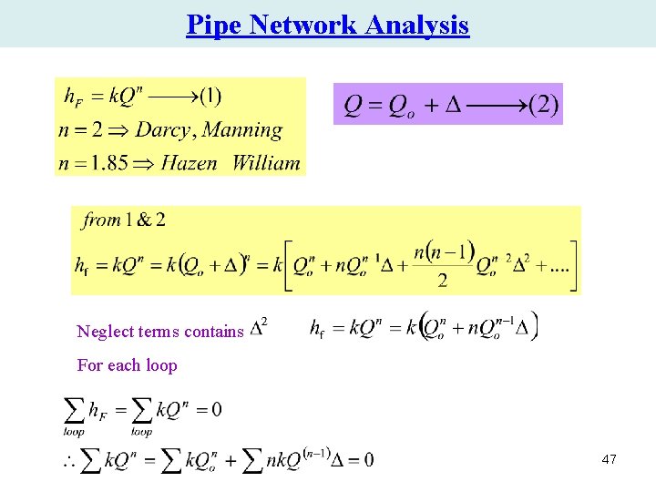 Pipe Network Analysis Neglect terms contains For each loop 47 Pipe Network Analysis Neglect terms contains For each loop 47