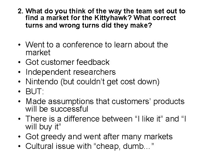 2. What do you think of the way the team set out to find