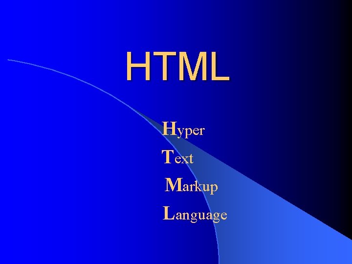 HTML Hyper Text Markup Language 