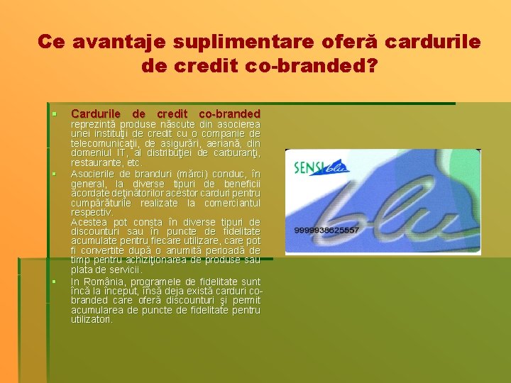 Ce avantaje suplimentare oferă cardurile de credit co-branded? § § § Cardurile de credit