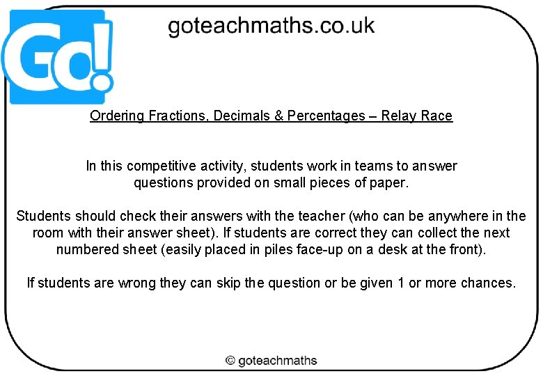 Ordering Fractions, Decimals & Percentages – Relay Race In this competitive activity, students work