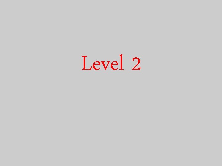 Level 2 