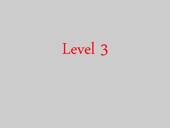 Level 3 