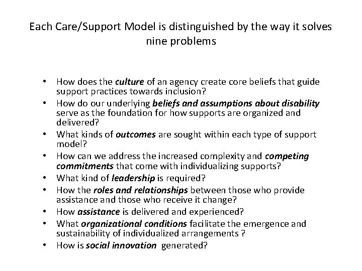 Each Care/Support Model is distinguished by the way it solves nine problems • How