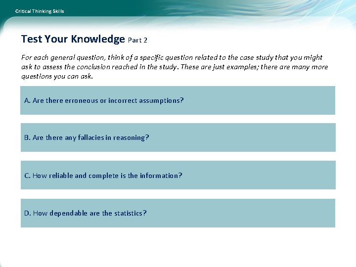 Critical Thinking Skills Test Your Knowledge Part 2 For each general question, think of