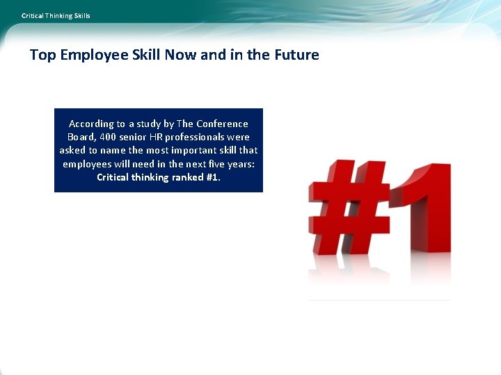 Critical Thinking Skills Top Employee Skill Now and in the Future According to a