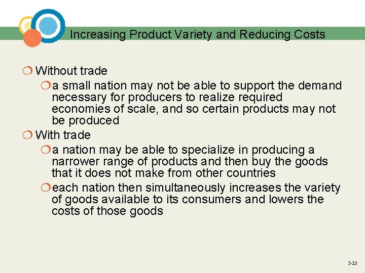 Increasing Product Variety and Reducing Costs ¦ Without trade ¦a small nation may not