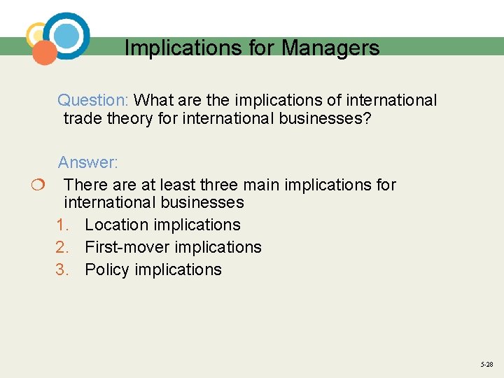 Implications for Managers Question: What are the implications of international trade theory for international