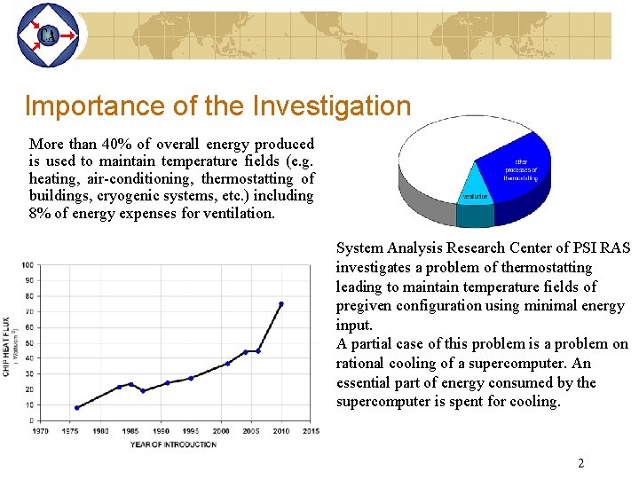 Importance of the Investigation More than 40% of overall energy produced is used to