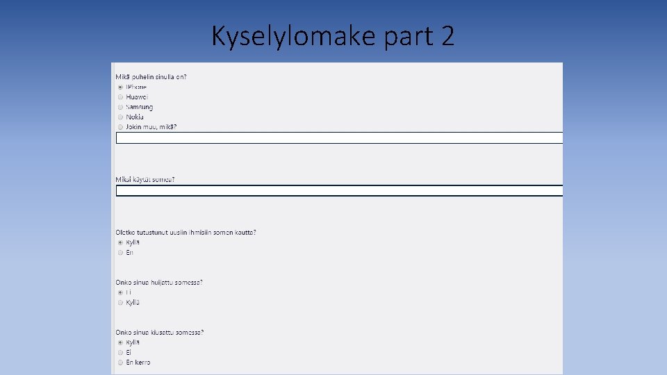 Kyselylomake part 2 