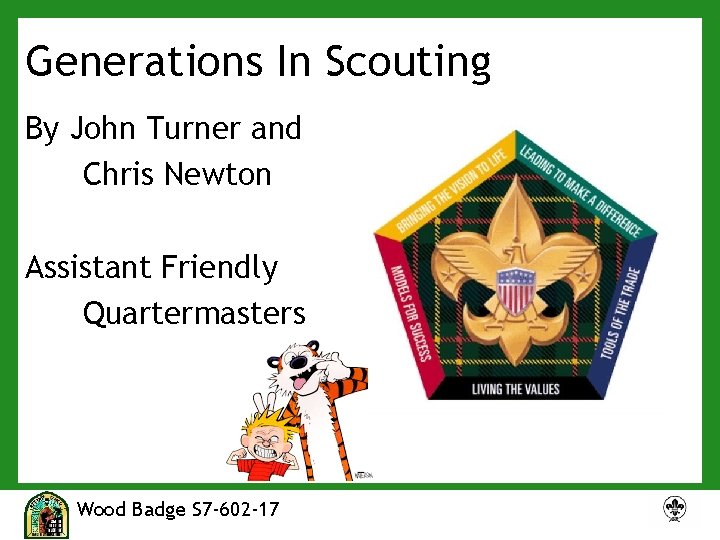 Generations In Scouting By John Turner and Chris Newton Assistant Friendly Quartermasters Wood Badge
