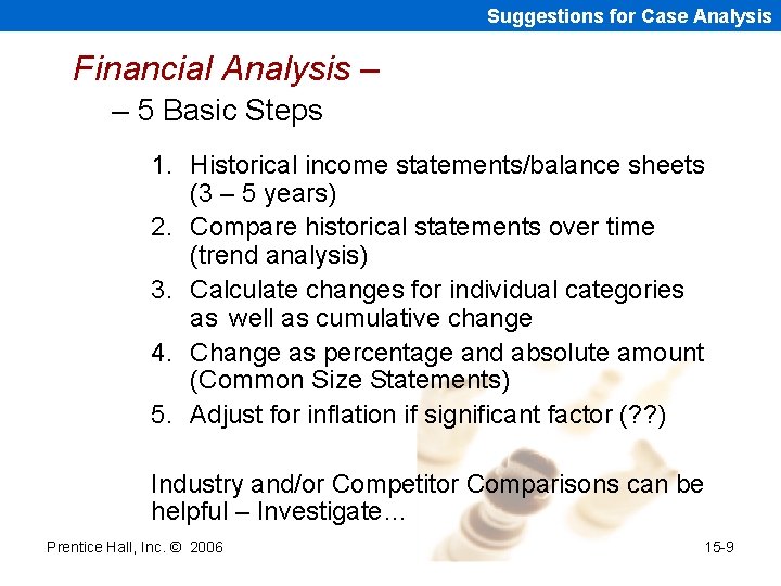 Suggestions for Case Analysis Financial Analysis – – 5 Basic Steps 1. Historical income