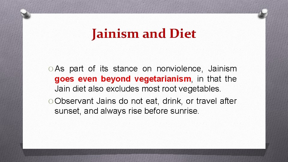 Jainism and Diet O As part of its stance on nonviolence, Jainism goes even Jainism and Diet O As part of its stance on nonviolence, Jainism goes even