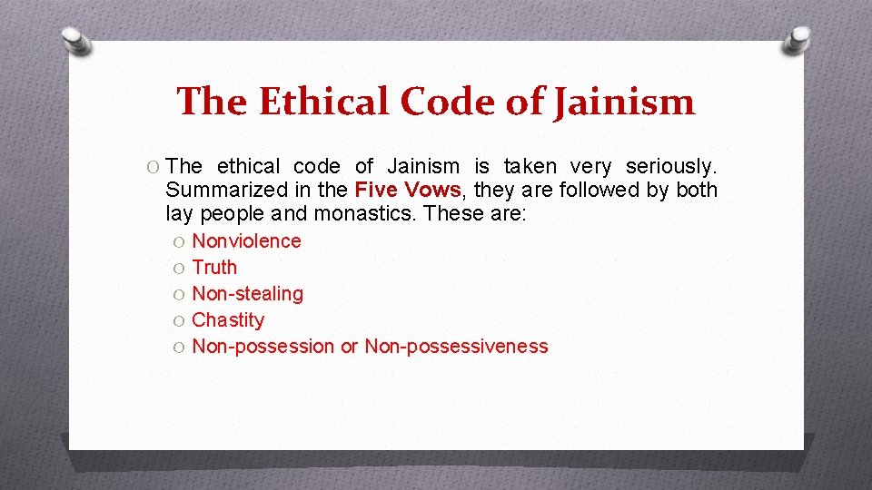 The Ethical Code of Jainism O The ethical code of Jainism is taken very The Ethical Code of Jainism O The ethical code of Jainism is taken very