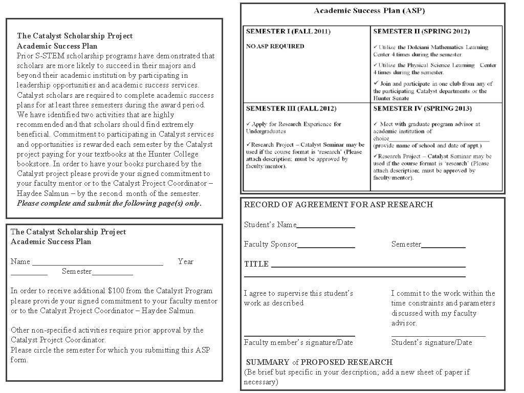 The Catalyst Scholarship Project Academic Success Plan Prior S-STEM scholarship programs have demonstrated that The Catalyst Scholarship Project Academic Success Plan Prior S-STEM scholarship programs have demonstrated that