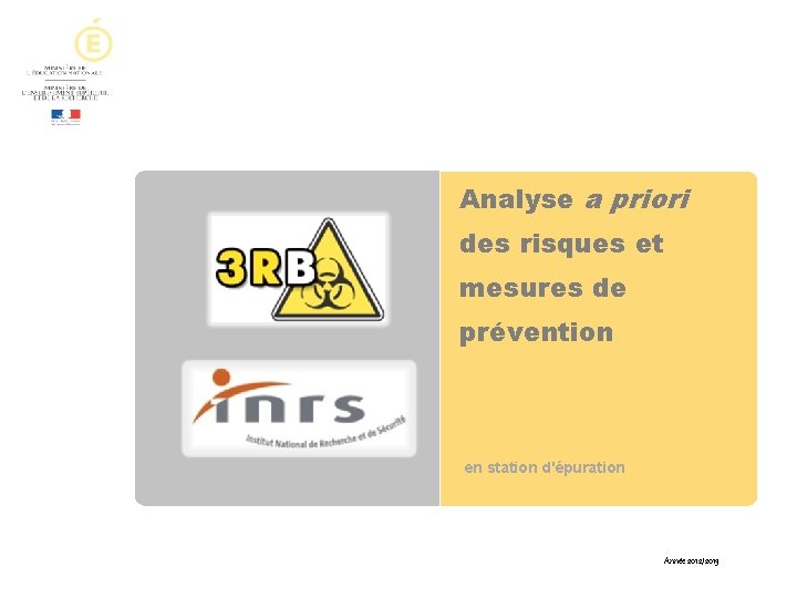 Analyse a priori des risques et mesures de prévention en station d'épuration Année 2012/2013