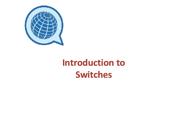 Introduction to Switches 