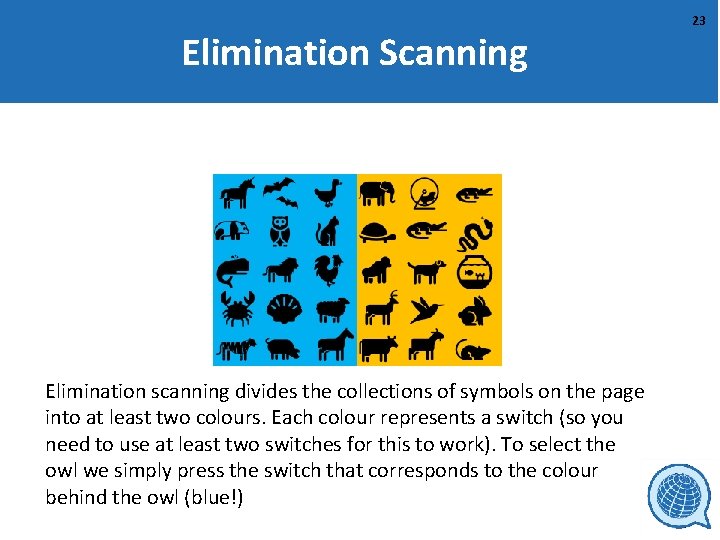 Elimination Scanning Elimination scanning divides the collections of symbols on the page into at