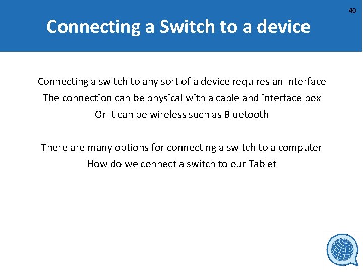 Connecting a Switch to a device Connecting a switch to any sort of a