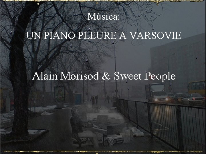 Música: UN PIANO PLEURE A VARSOVIE Alain Morisod & Sweet People 