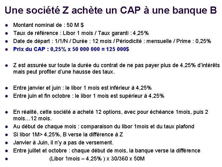 Une société Z achète un CAP à une banque B l l Montant nominal