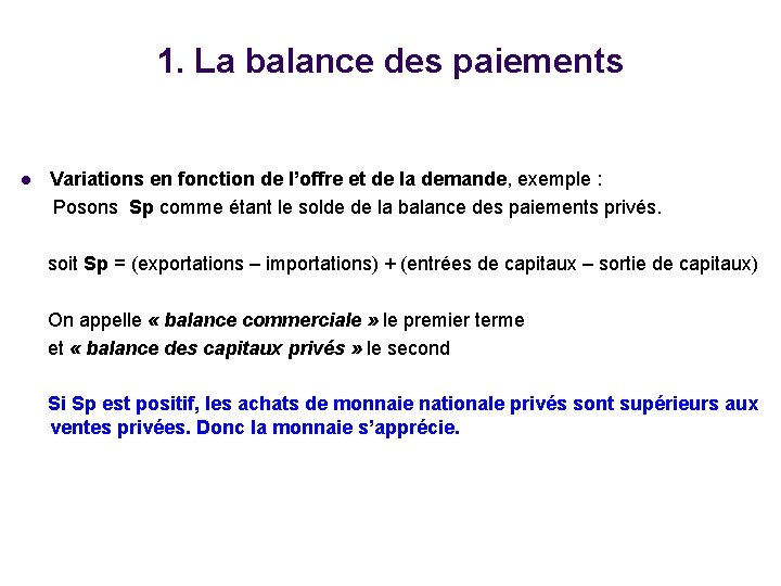 1. La balance des paiements Variations en fonction de l’offre et de la demande,