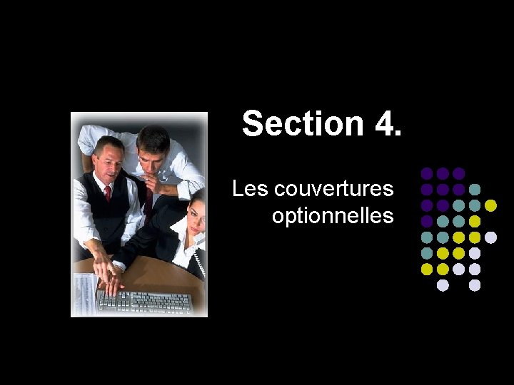 Section 4. Les couvertures optionnelles 