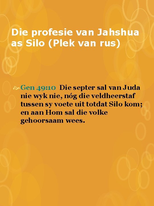 Die profesie van Jahshua as Silo (Plek van rus) Gen 49: 10 Die septer