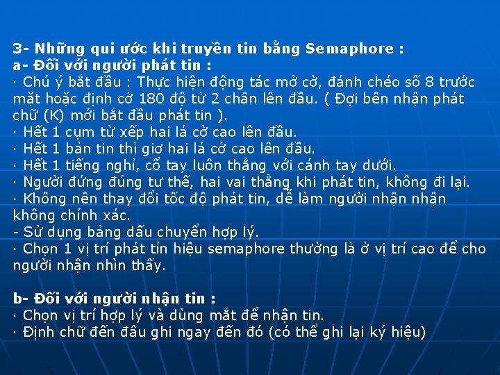3 - Những qui ước khi truyền tin bằng Semaphore : a- Đối với 3 - Những qui ước khi truyền tin bằng Semaphore : a- Đối với