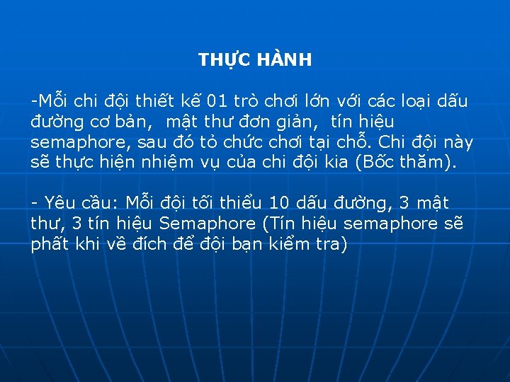 THỰC HÀNH -Mỗi chi đội thiết kế 01 trò chơi lớn với các loại THỰC HÀNH -Mỗi chi đội thiết kế 01 trò chơi lớn với các loại