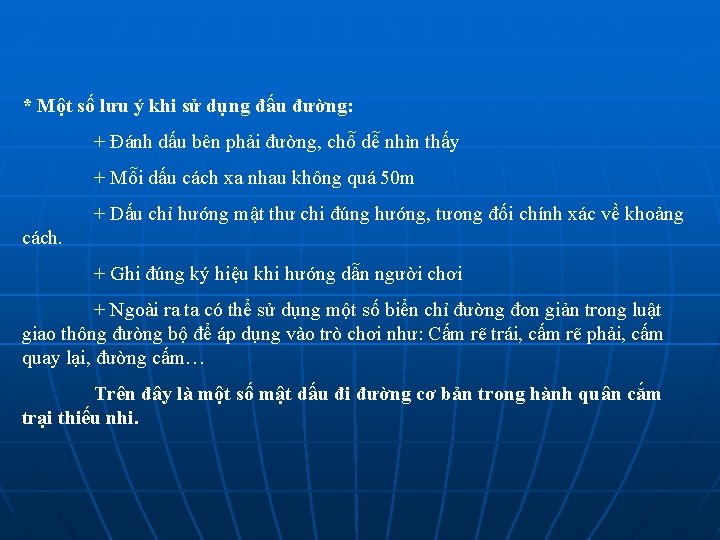 * Một số lưu ý khi sử dụng đấu đường: + Đánh dấu bên * Một số lưu ý khi sử dụng đấu đường: + Đánh dấu bên