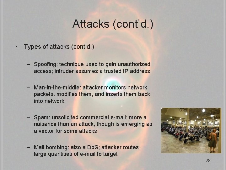 Attacks (cont’d. ) • Types of attacks (cont’d. ) – Spoofing: technique used to