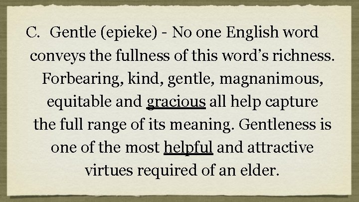 C. Gentle (epieke) - No one English word conveys the fullness of this word’s C. Gentle (epieke) - No one English word conveys the fullness of this word’s